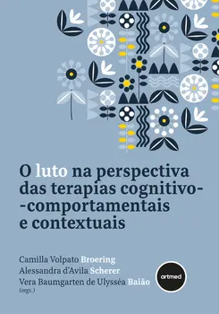 O Luto na Perspectiva das Terapias Cognitivo-comportamentais e Contextuais