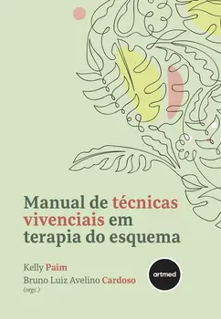 Manual de Técnicas Vivenciais em Terapia do Esquema