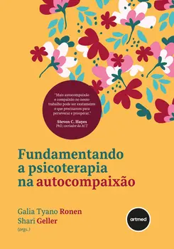Fundamentando a Psicoterapia na Autocompaixão