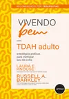 Vivendo Bem com TDAH Adulto