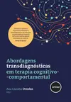 Abordagens Transdiagnósticas em Terapia Cognitivo-comportamental