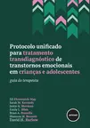 Protocolo Unificado para Tratamento Transdiagnóstico de Transtornos Emocionais em Crianças e Adolescentes