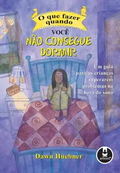 O que Fazer Quando Você Não Consegue Dormir
