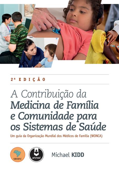 A Contribuição da Medicina de Família e Comunidade para os Sistemas de Saúde