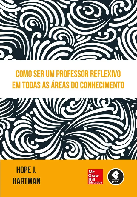 Como Ser um Professor Reflexivo em Todas as Áreas do Conhecimento