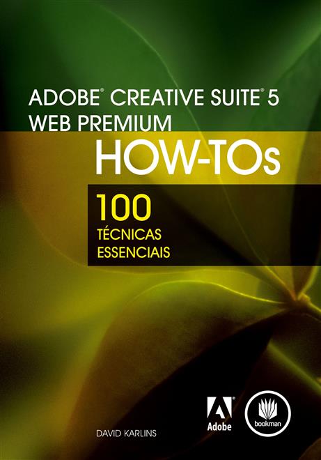 Adobe Creative Suite 5 Web Premium How-Tos
