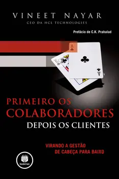 Primeiro os Colaboradores, Depois os Clientes