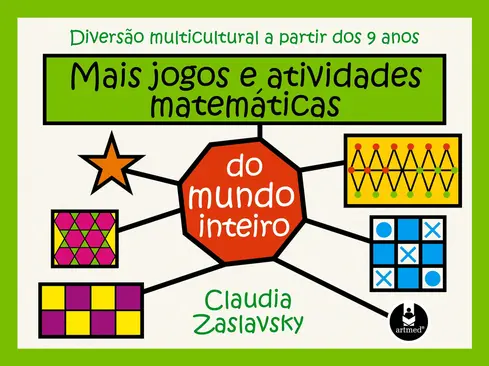 Mais Jogos e Atividades Matemáticas do Mundo Inteiro