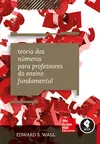 Teoria dos Números para Professores do Ensino Fundamental