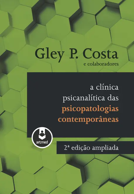 A Clínica Psicanalítica das Psicopatologias Contemporâneas