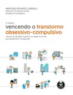 Vencendo o Transtorno Obsessivo-Compulsivo