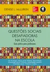 Questões Sociais Desafiadoras na Escola