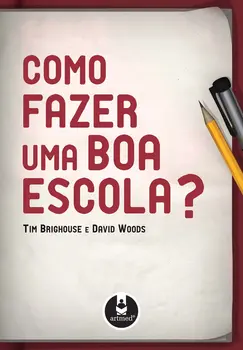 Como Fazer uma Boa Escola?