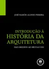 Introdução a Historia da Arquitetura