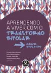 Aprendendo a Viver com o Transtorno Bipolar