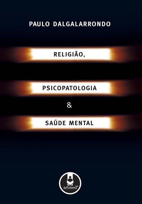Religião, Psicopatologia e Saúde Mental