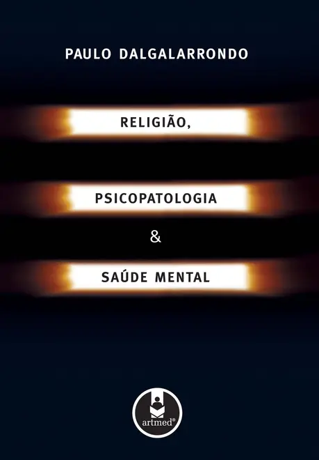 Religião, Psicopatologia e Saúde Mental