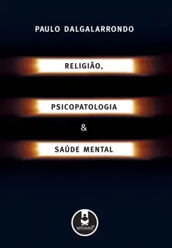 Religião, Psicopatologia e Saúde Mental