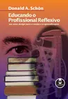 Educando o Profissional Reflexivo