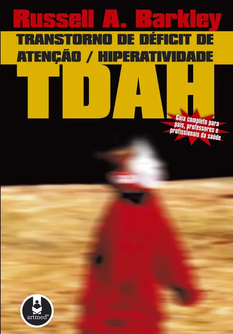Transtorno de Déficit de Atenção/Hiperatividade: TDAH