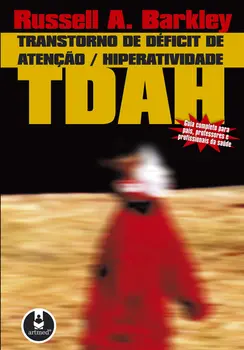 Transtorno de Déficit de Atenção/Hiperatividade: TDAH
