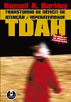 Transtorno de Déficit de Atenção/Hiperatividade: TDAH